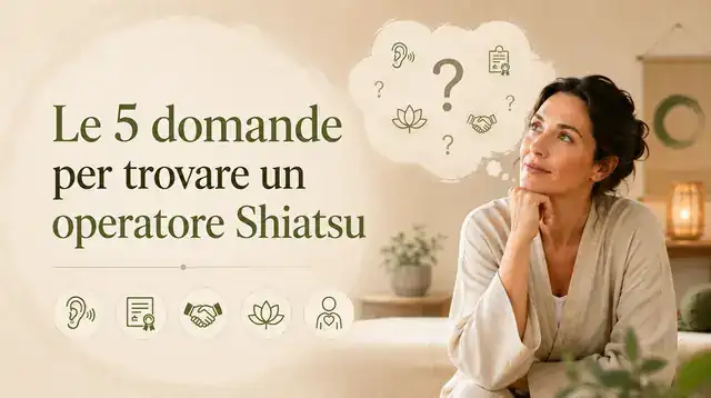 Le cinque domande per scegliere un Operatore Shiatsu | Alberto Scattarelli